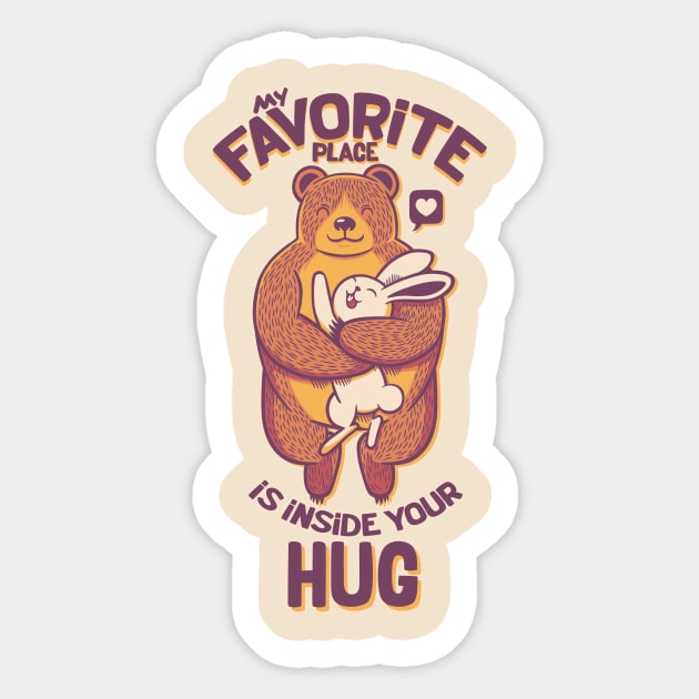 My Favorite Place Is Inside Your Hug Sticker by Tobe_Fonseca